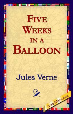 Five Weeks in a Balloon (Extraordinary Voyages, #1) by Jules Verne