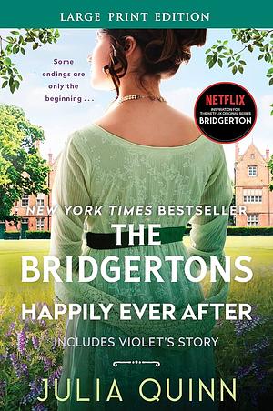 The Bridgertons: Happily Ever After by Julia Quinn