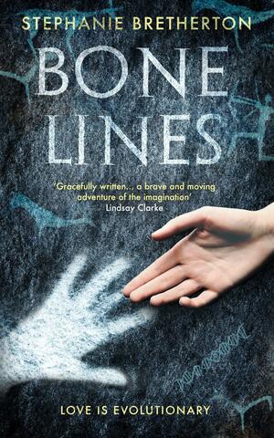 Bone Lines: The bestselling novel about our remarkable human journey by Stephanie Bretherton