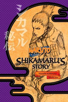 Shikamaru's Story: A Cloud Drifting in the Silent Dark by Takashi Yano, Masashi Kishimoto