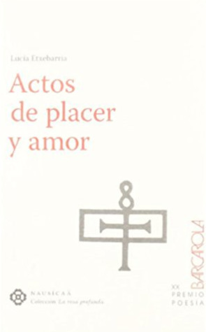Actos De Placer Y Amor by Lucía Etxebarria