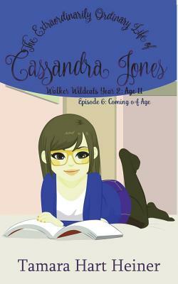 Episode 6: Coming of Age: The Extraordinarily Ordinary Life of Cassandra Jones by Tamara Hart Heiner