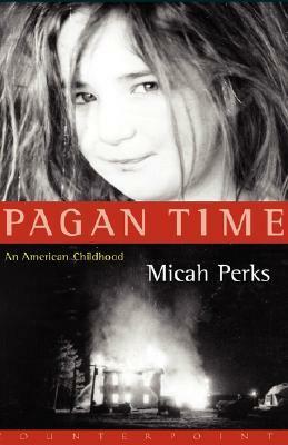 Pagan Time by Micah Perks