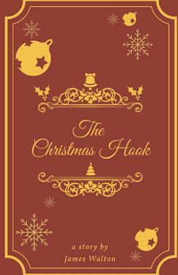 The Christmas Hook by James Walton