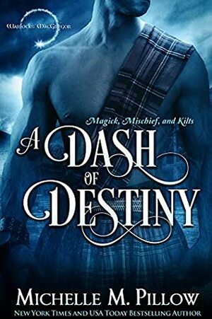 A Dash of Destiny by Michelle M. Pillow