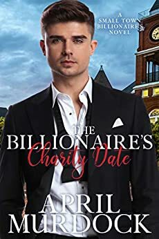 The Billionaire's Charity Date by April Murdock