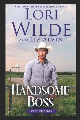 Handsome Boss: Large Print Edition by Lori Wilde, Liz Alvin