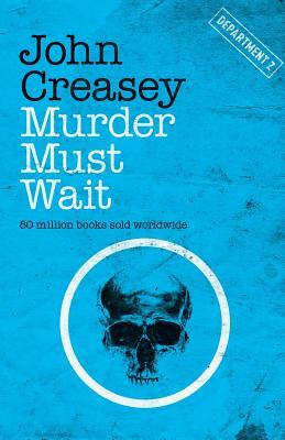 Murder Must Wait by John Creasey