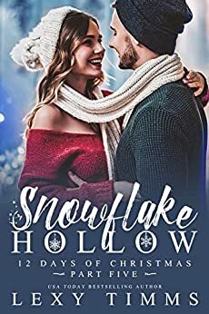 Snowflake Hollow - Part 5 by Lexy Timms