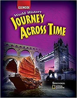 Journey Across Time, Student Edition by Robin C. Scarcella, Jackson J. Spielvogel, Stephen F. Cunha, Nancy Frey, Douglas Fisher