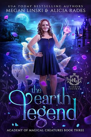 The Earth Legend by Megan Linski, Alicia Rades