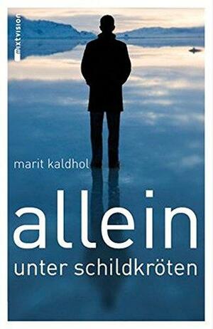 Allein unter Schildkröten by Marit Kaldhol