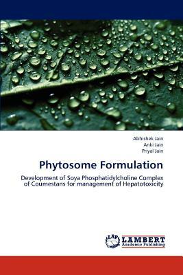Phytosome Formulation by Abhishek Jain, Priyal Jain, Anki Jain