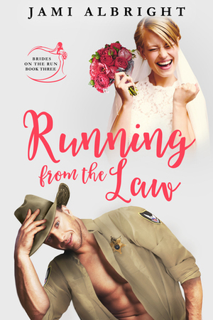 Running From the Law by Jami Albright