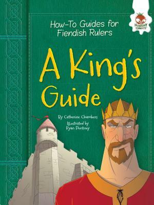 A King's Guide by Catherine Chambers