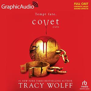 Covet (Part 2 of 2) [Dramatized adaptation] by Tracy Wolff