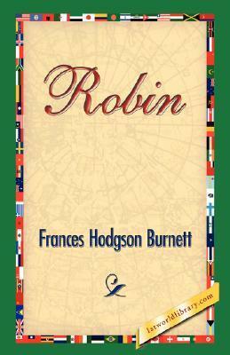 Robin by Frances Hodgson Burnett