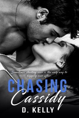 Chasing Cassidy by Opium House Creatives, D. Kelly