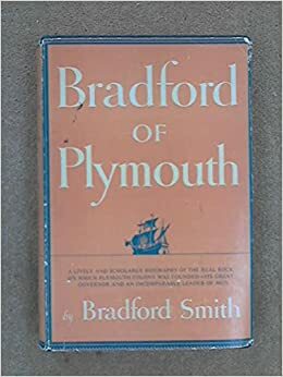 Bradford of Plymouth by Bradford Smith