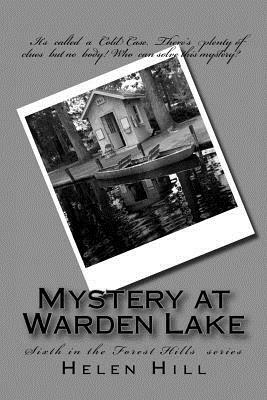 Mystery at Warden Lake: Sixth in the Forest Hills Series by Helen Hill