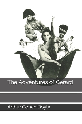 The Adventures of Gerard by Arthur Conan Doyle