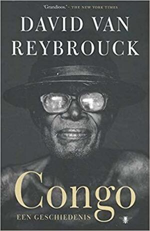Congo: een geschiedenis by David Van Reybrouck