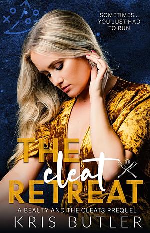 The Cleat Retreat: A Pitch Slap Prequel Novella (Beauty and the Cleats)  by Kris Butler