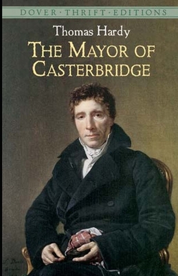 The Mayor of Casterbridge Illustrated by Thomas Hardy