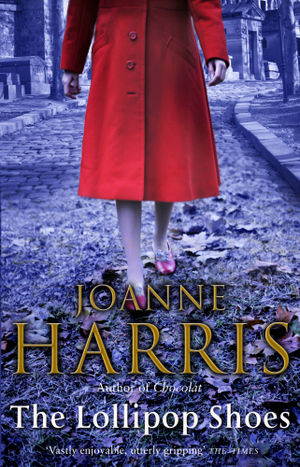 The Lollipop Shoes by Joanne Harris