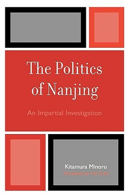 The Politics of Nanjing by Kitamura Minoru