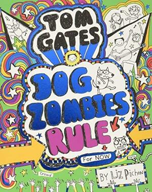 DogZombies Rule (for now) by Liz Pichon