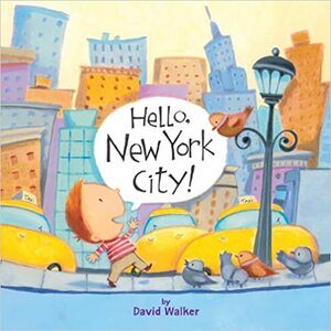 Hello, New York City! by David L. Walker