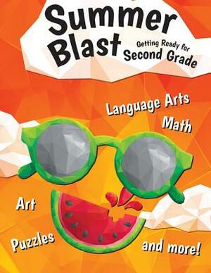Summer Blast: Getting Ready for Second Grade by Jodene Lynn Smith