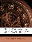 The Normans in European History by Charles Homer Haskins