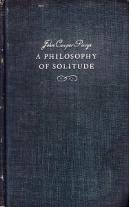 A Philosophy of Solitude by John Cowper Powys