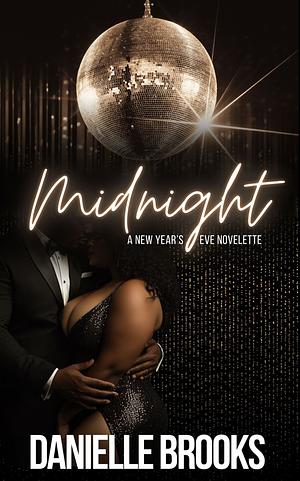 Midnight: A New Year's Eve Novelette (Lennox Protective Service) by Danielle Brooks