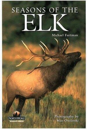 Seasons of the Elk by Michael Furtman