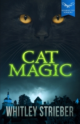 Cat Magic by Whitley Strieber