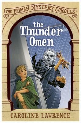 The Thunder Omen by Caroline Lawrence