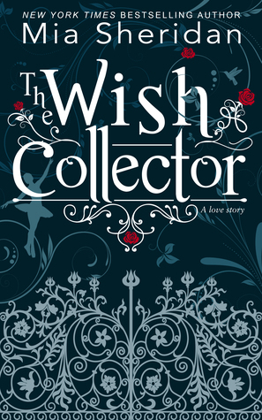 The Wish Collector by Mia Sheridan