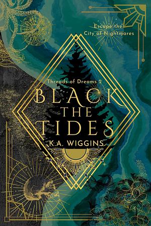 Black the Tides by K.A. Wiggins