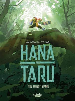 Hana and Taru: The Forest Giants by Léo Schilling, Motteux