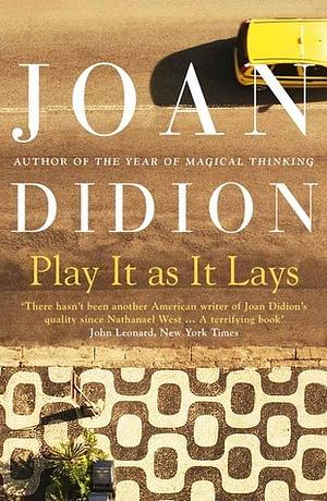 Play It as It Lays by Joan Didion