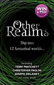 Other Realms by Christopher Paolini, Kenneth Oppel, Joanne Harris, Joseph Delaney