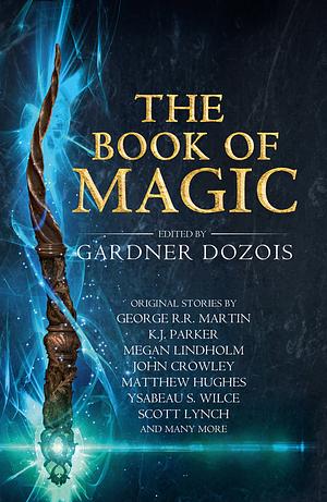 The Book of Magic: A collection of stories by various authors by Fiction › General