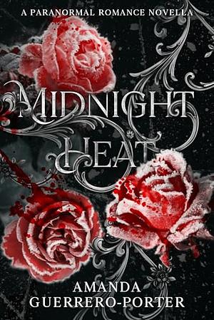 Midnight heat by Amanda Guerrero-Porter