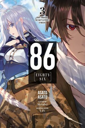 86—EIGHTY-SIX, Vol. 3: Run Through the Battlefront (Finish) by Asato Asato
