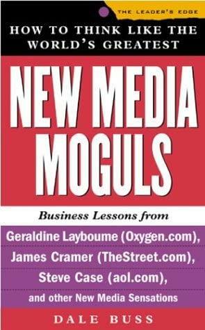 How to Think Like the World's Greatest New Media Moguls by Marcia Layton Turner