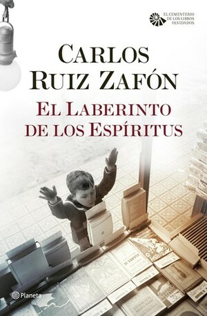 El laberinto de los espíritus by Carlos Ruiz Zafón