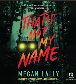 That's Not My Name by Megan Lally